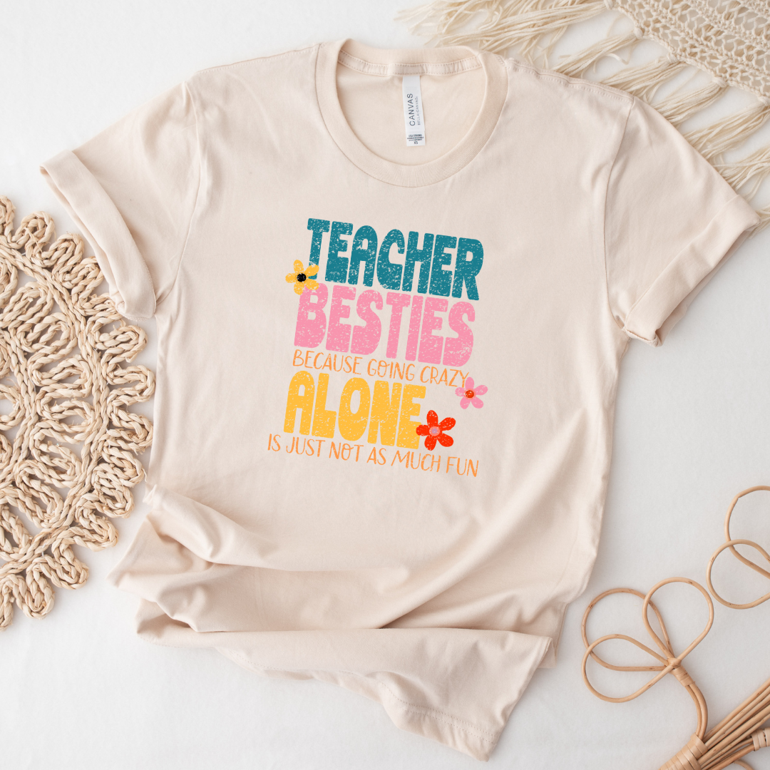 School Counselor Besties Because Going Crazy Alone T-Shirt School Counselor Besties Because Going Crazy Alone T-Shirt