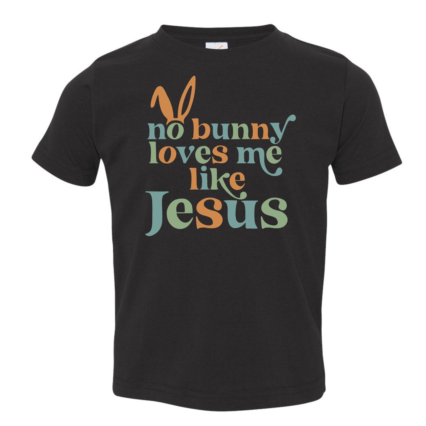 No Bunny Loves Me like Jesus Toddler shirt
