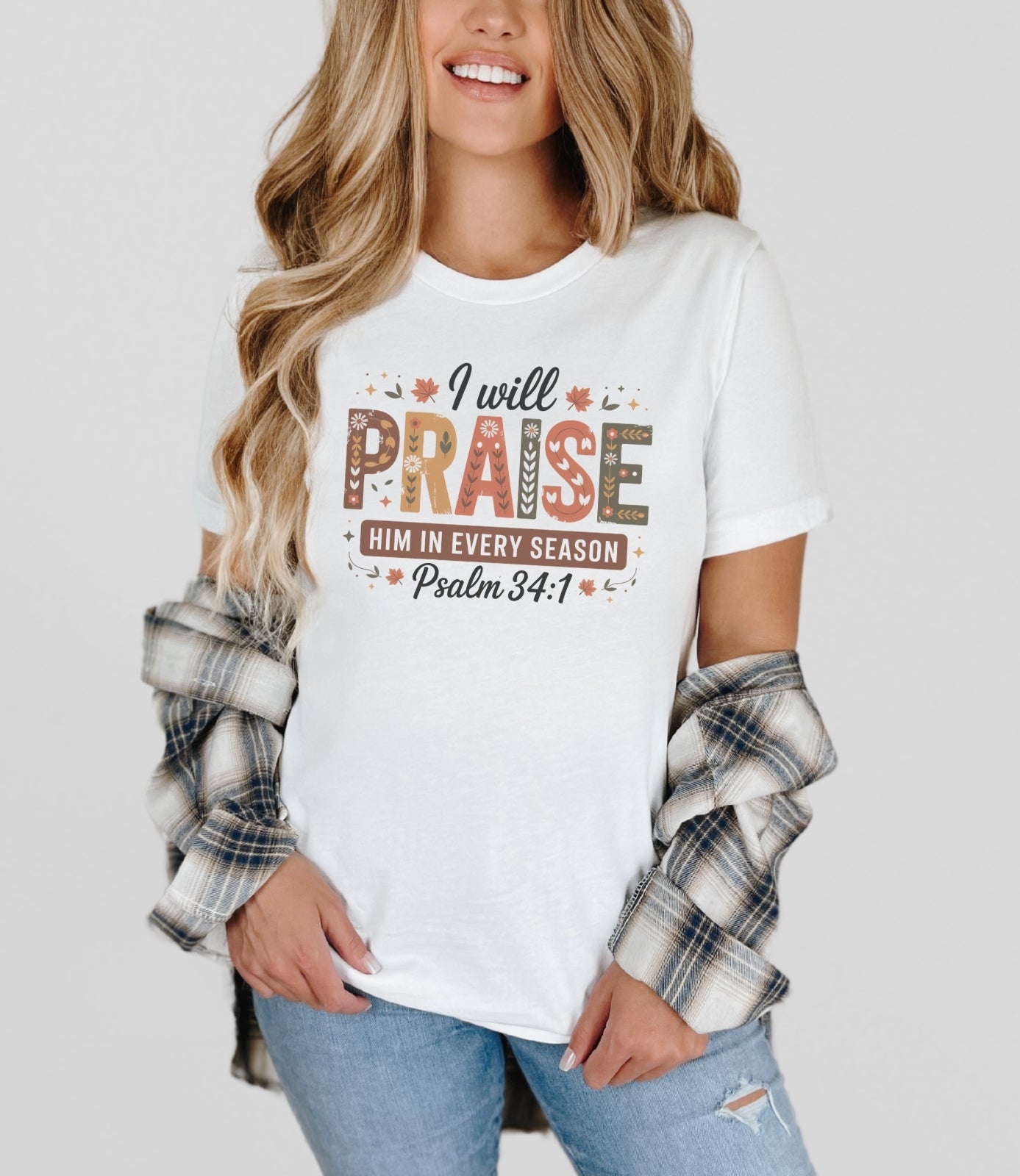 I Will Praise Him in Every Season Tee