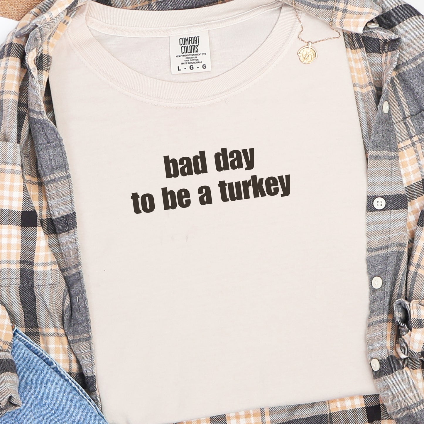 Bad Day to be a Turkey Comfort Colors Flocked print design