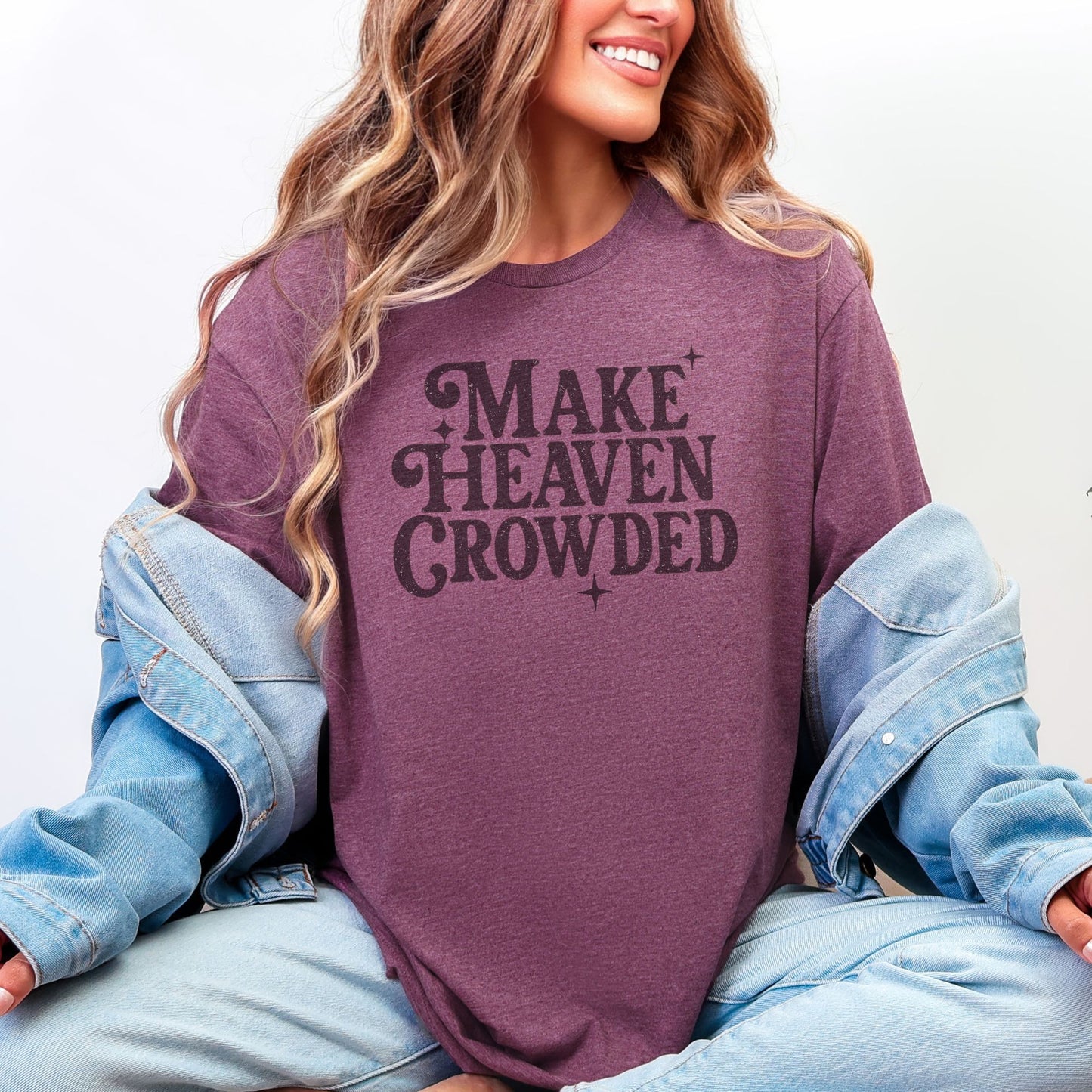 Make Heaven Crowded tshirt