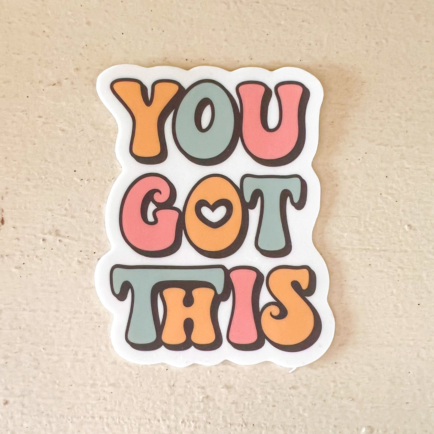 You Got This Vinyl Sticker