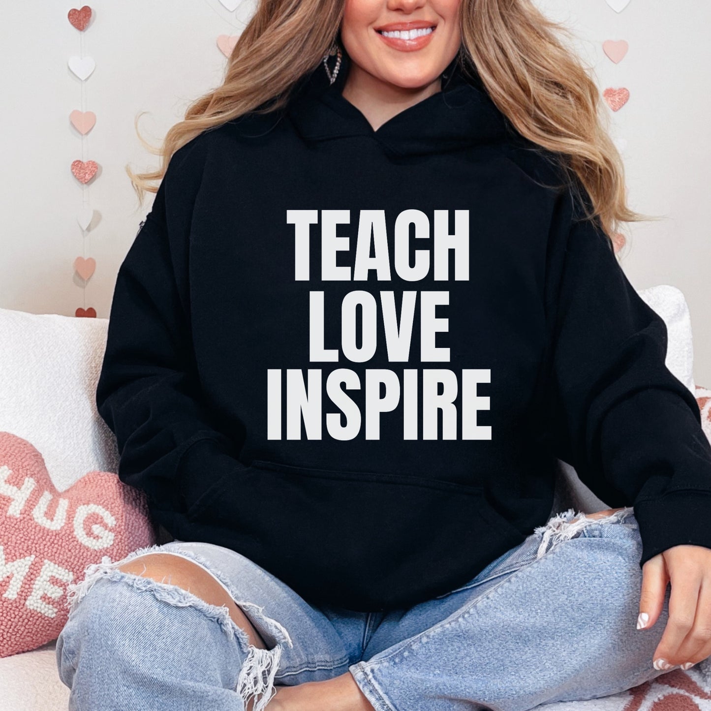 Teach Love Inspire Hoodie