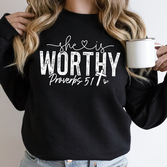 She is Worthy Religious Bible Verse Sweatshirt White Writing