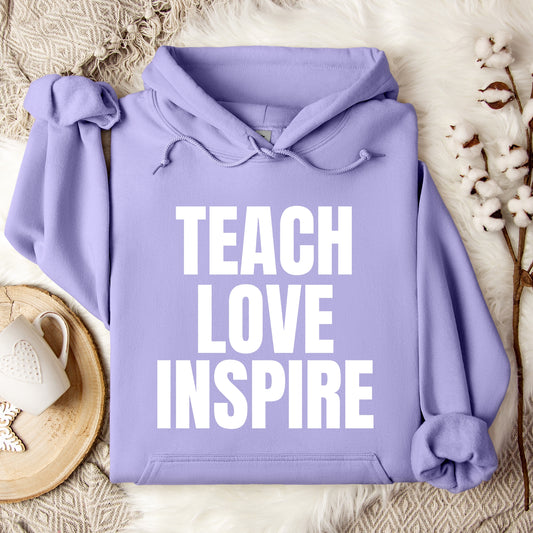 Teach Love Inspire Hoodie