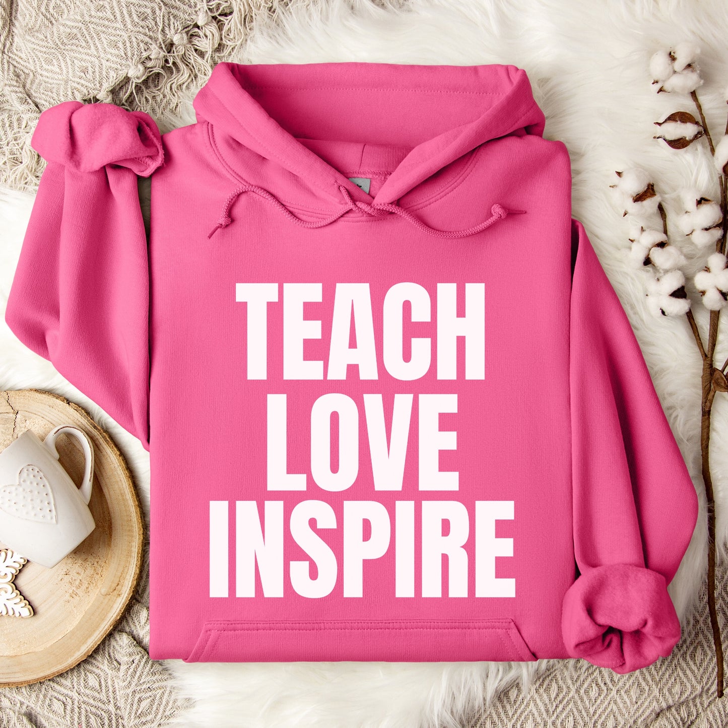 Teach Love Inspire Hoodie