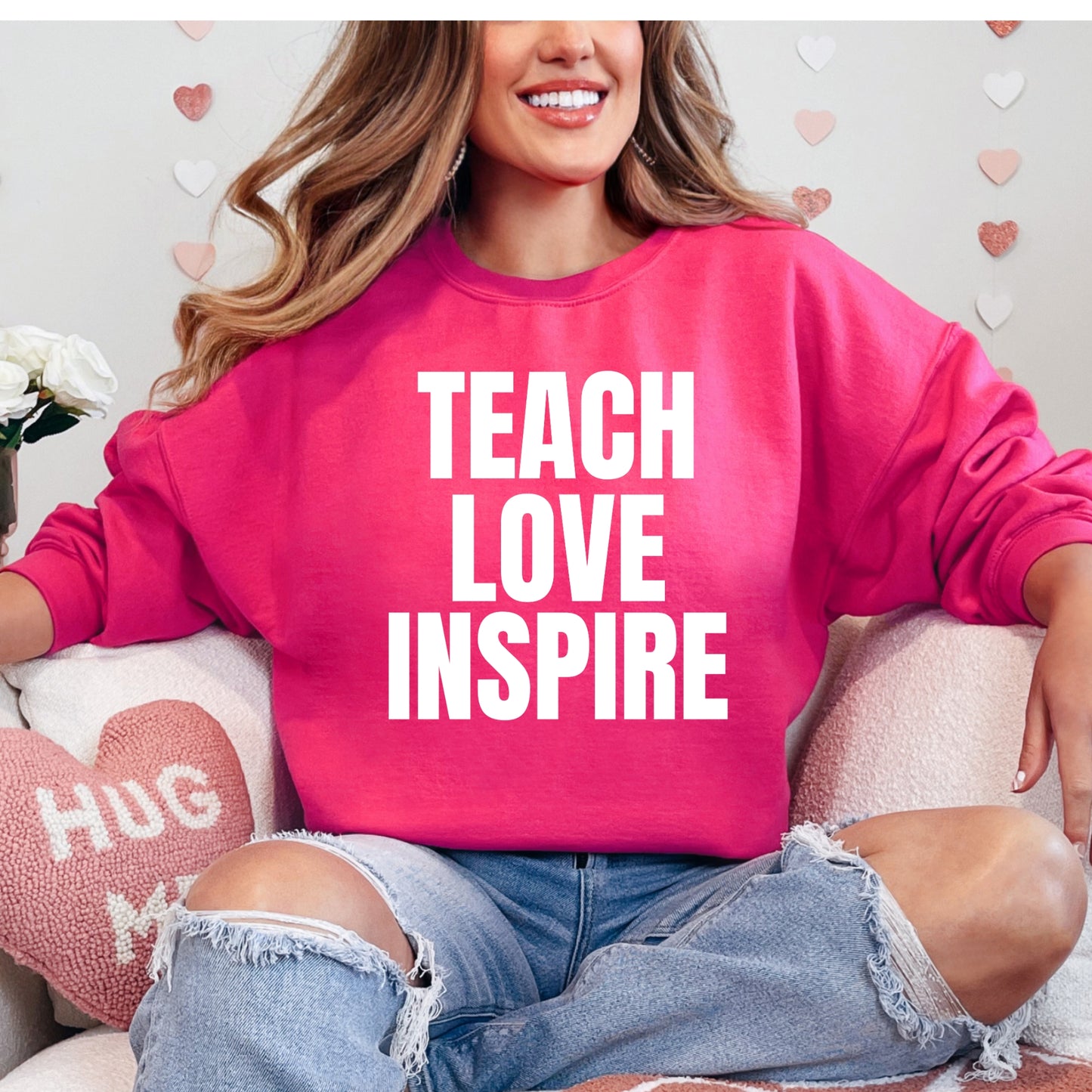 Teach Love Inspire Sweatshirt