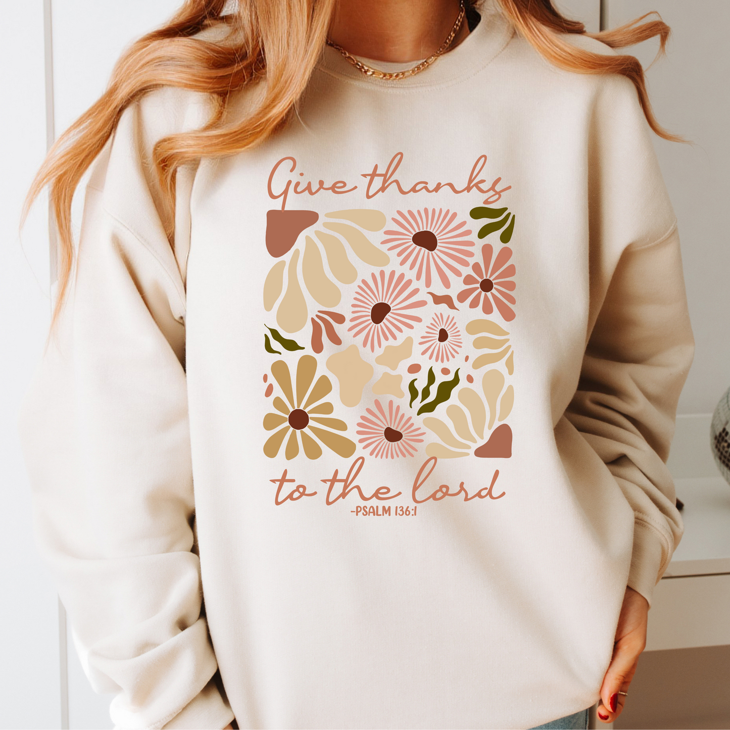 Give Thanks to The Lord Sweatshirt Floral Design