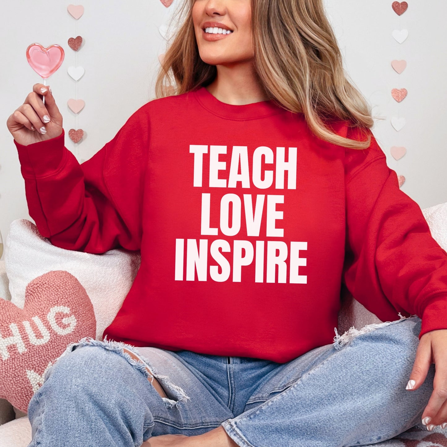 Teach Love Inspire Sweatshirt