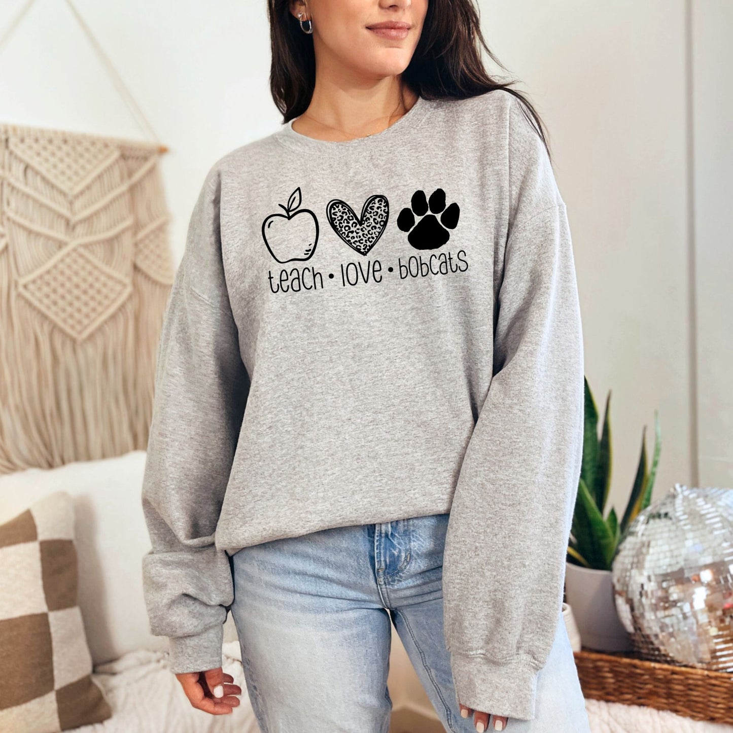 Teach Love Bobcats Sweatshirt