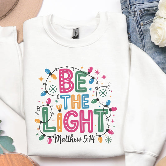 Be The Light – Matthew 5:14 Christmas Sweatshirt