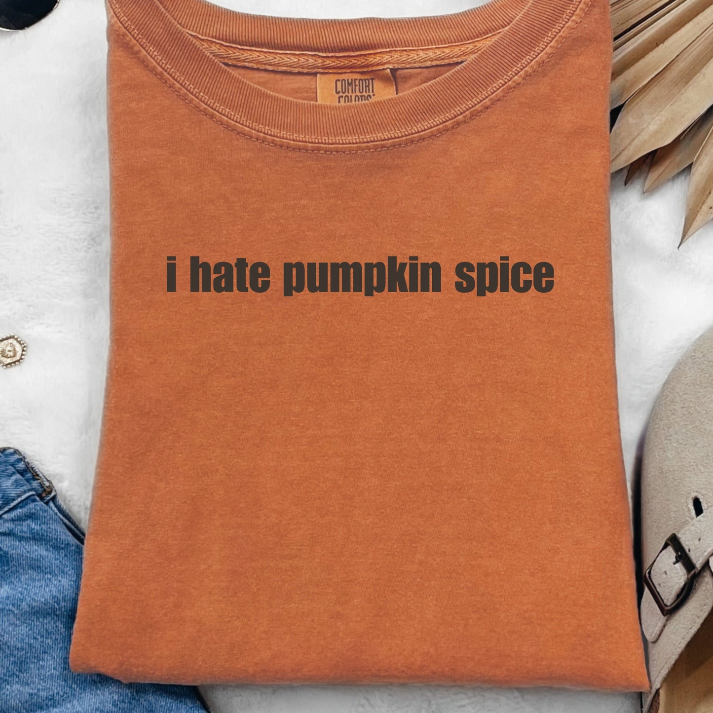 I hate pumpkin spice Comfort Colors Flocked print design tshirt