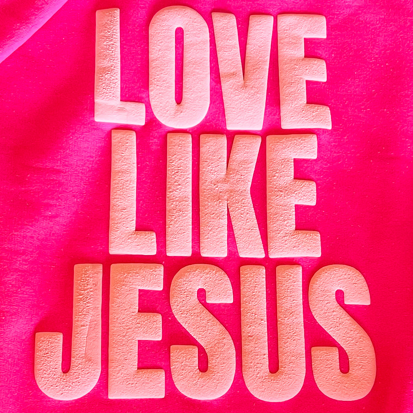 Love Like Jesus Sweatshirt Pink on Pink