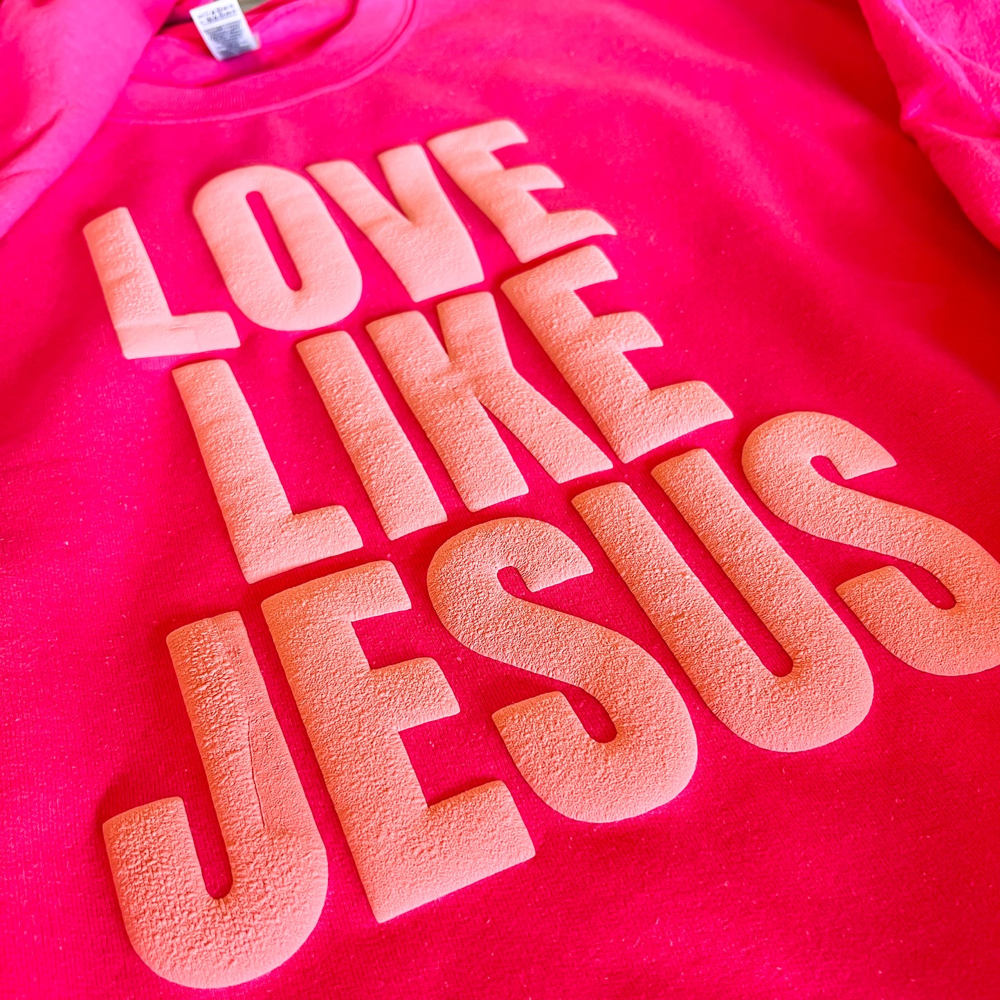 Love Like Jesus Sweatshirt Pink on Pink