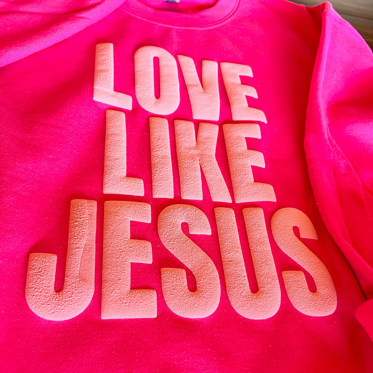 Love Like Jesus Sweatshirt Pink on Pink