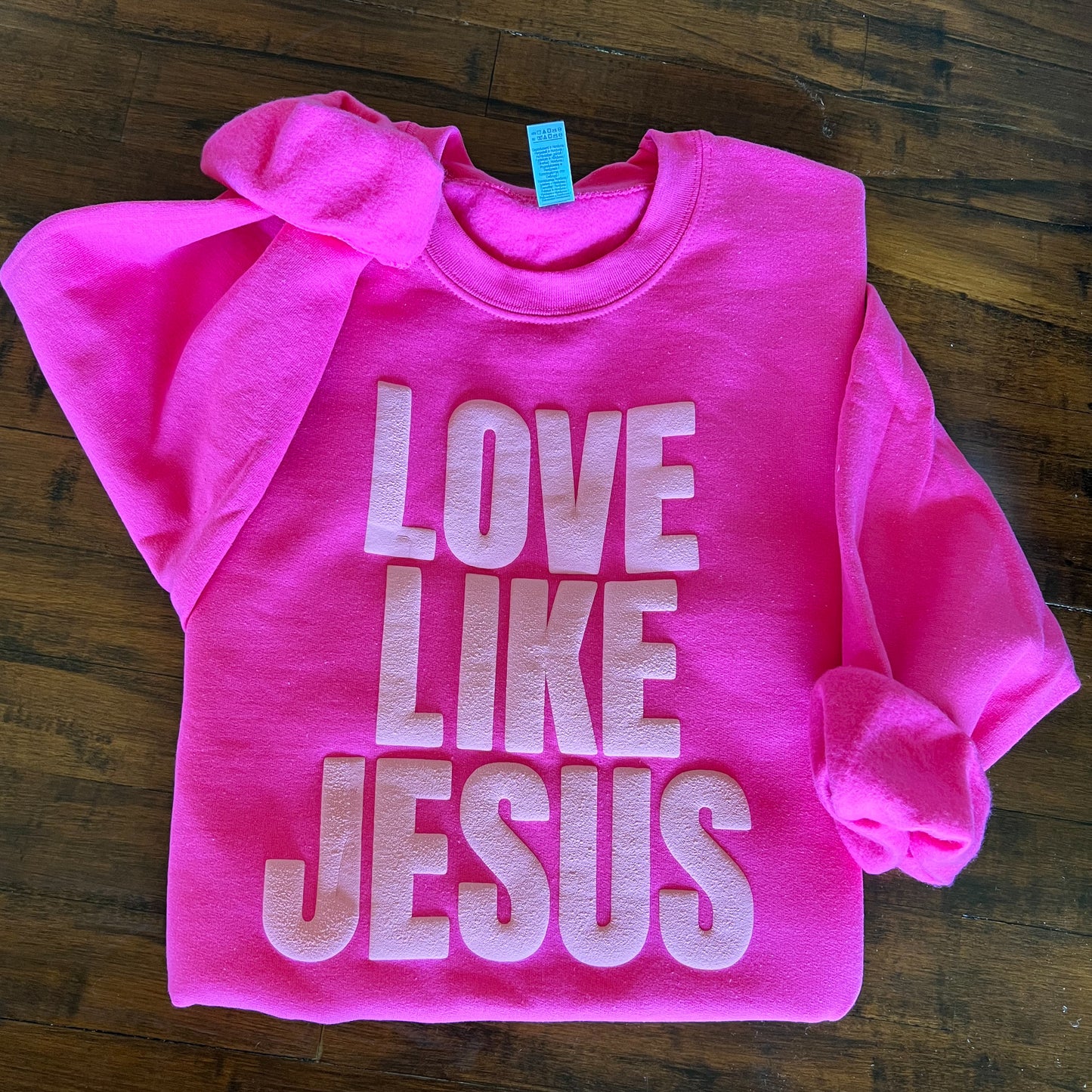 Love Like Jesus Sweatshirt Pink on Pink