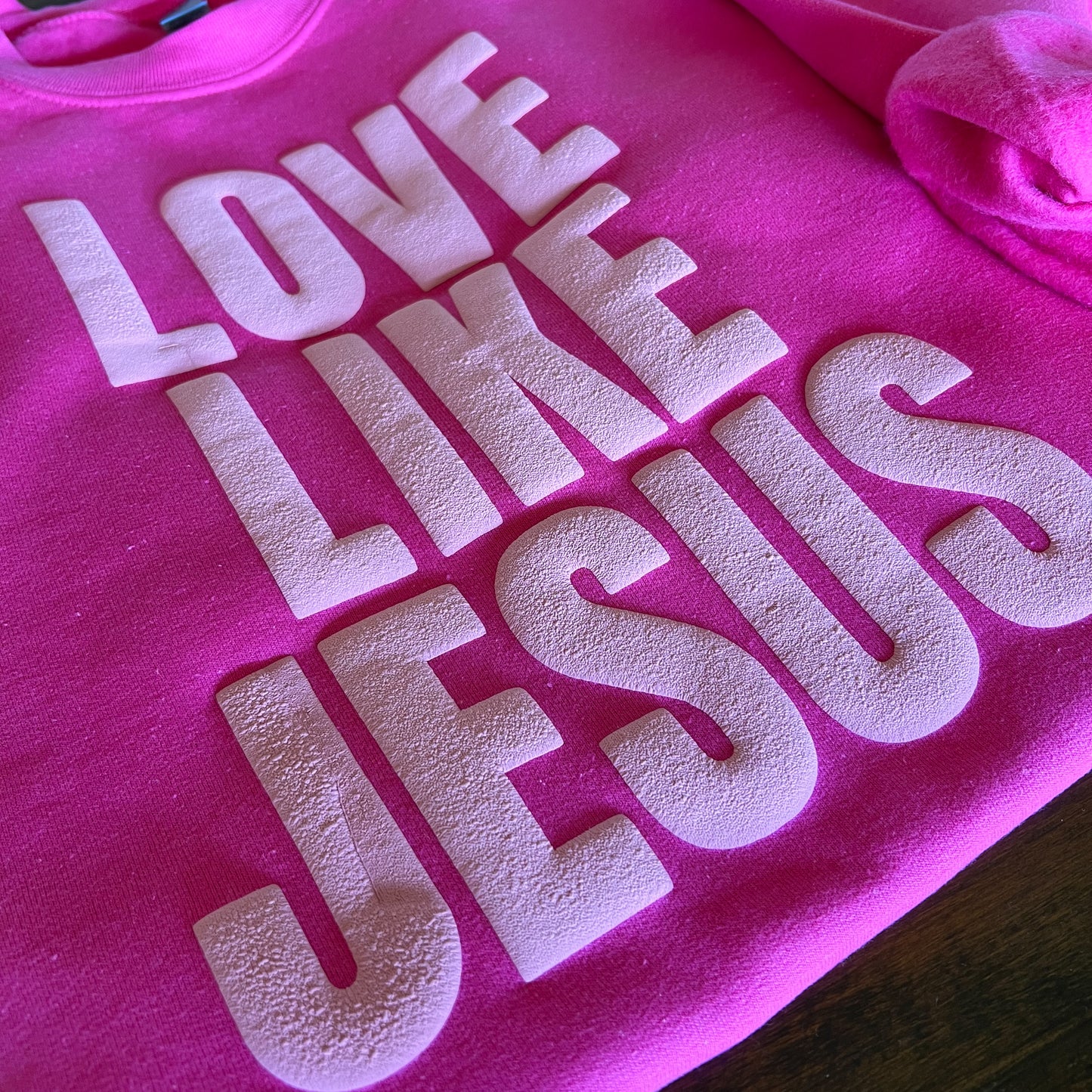 Love Like Jesus Sweatshirt Pink on Pink