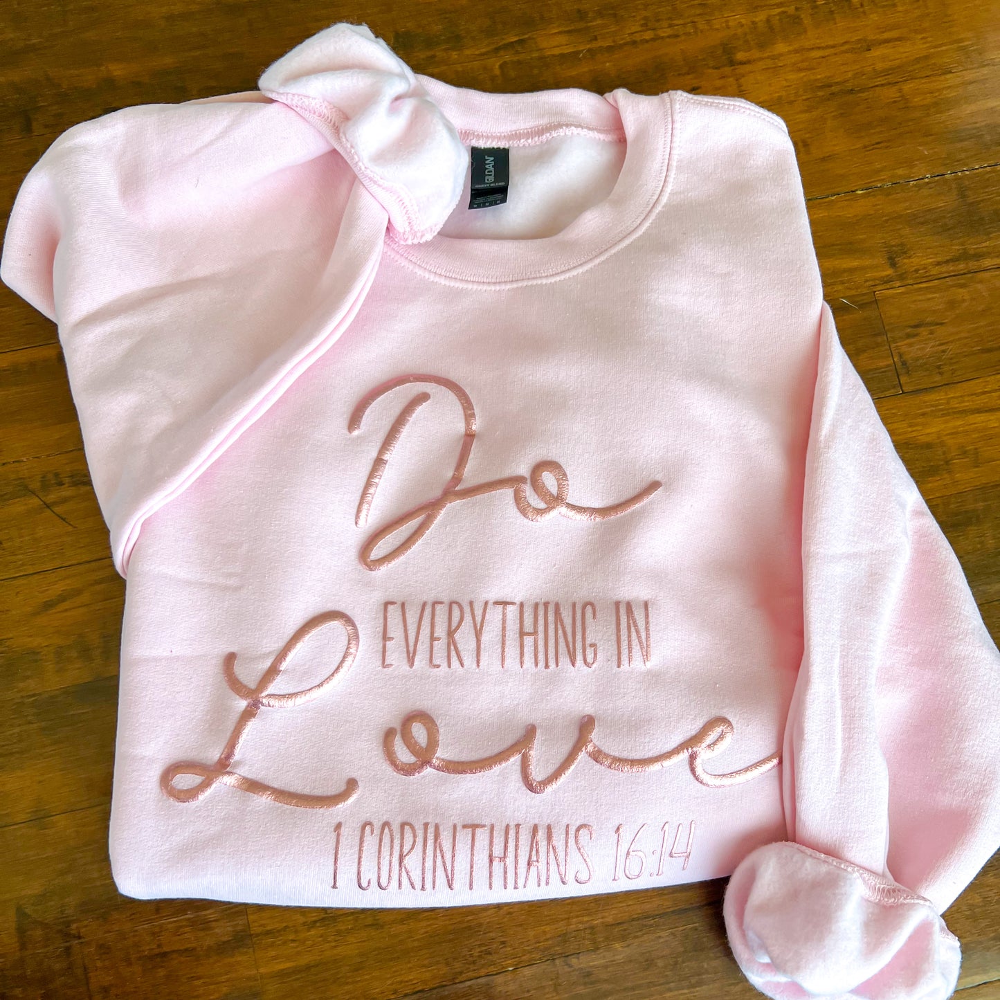 Do Everything in Love Pink Sweatshirt