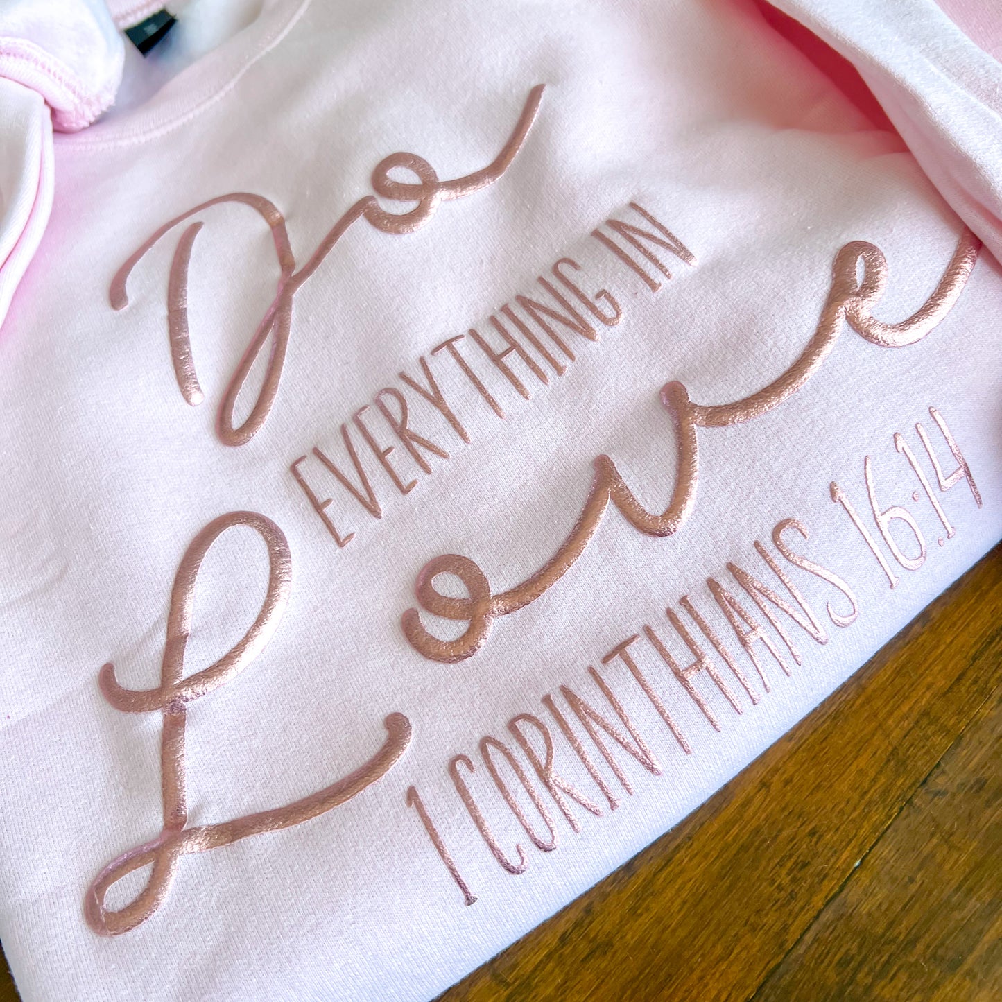 Do Everything in Love Pink Sweatshirt