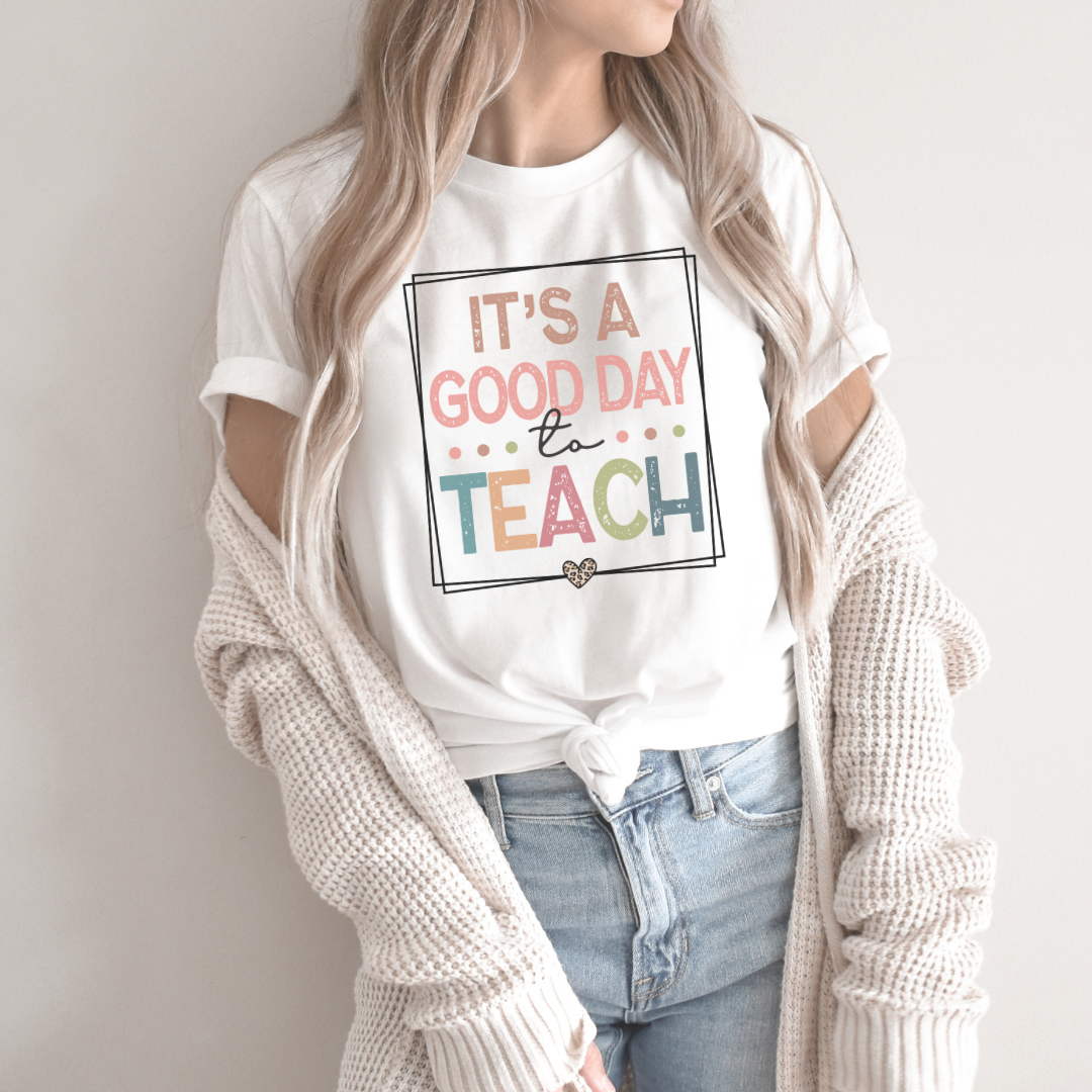 It's a good day to teacher Teacher Unisex Graphic Tee