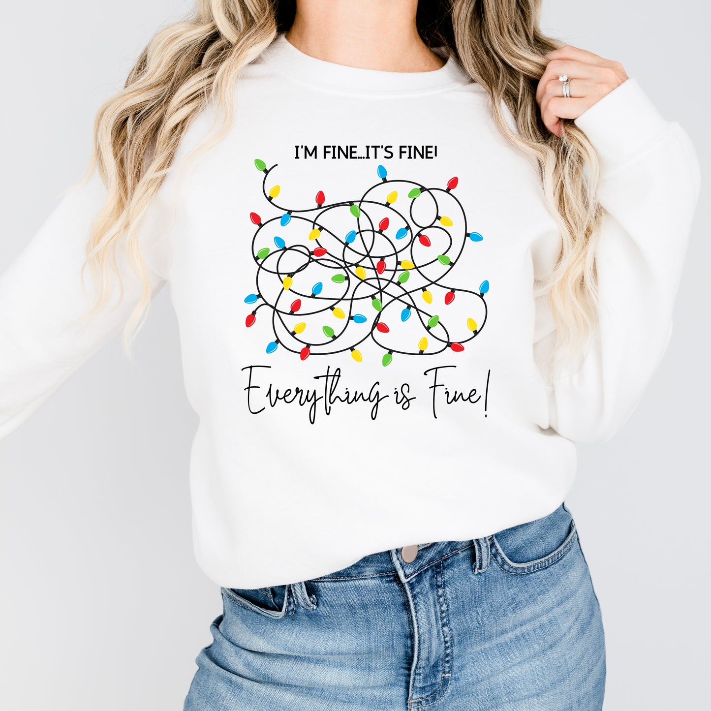 I'm Fine...It's Fine!  Everything is Fine! Christmas Sweatshirt