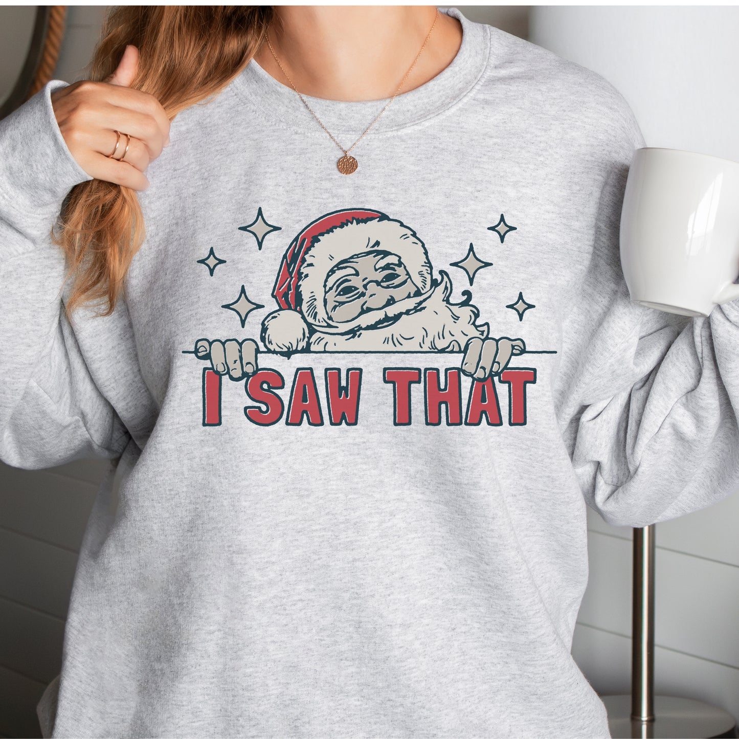 I saw that Christmas Santa Women's Sweatshirt