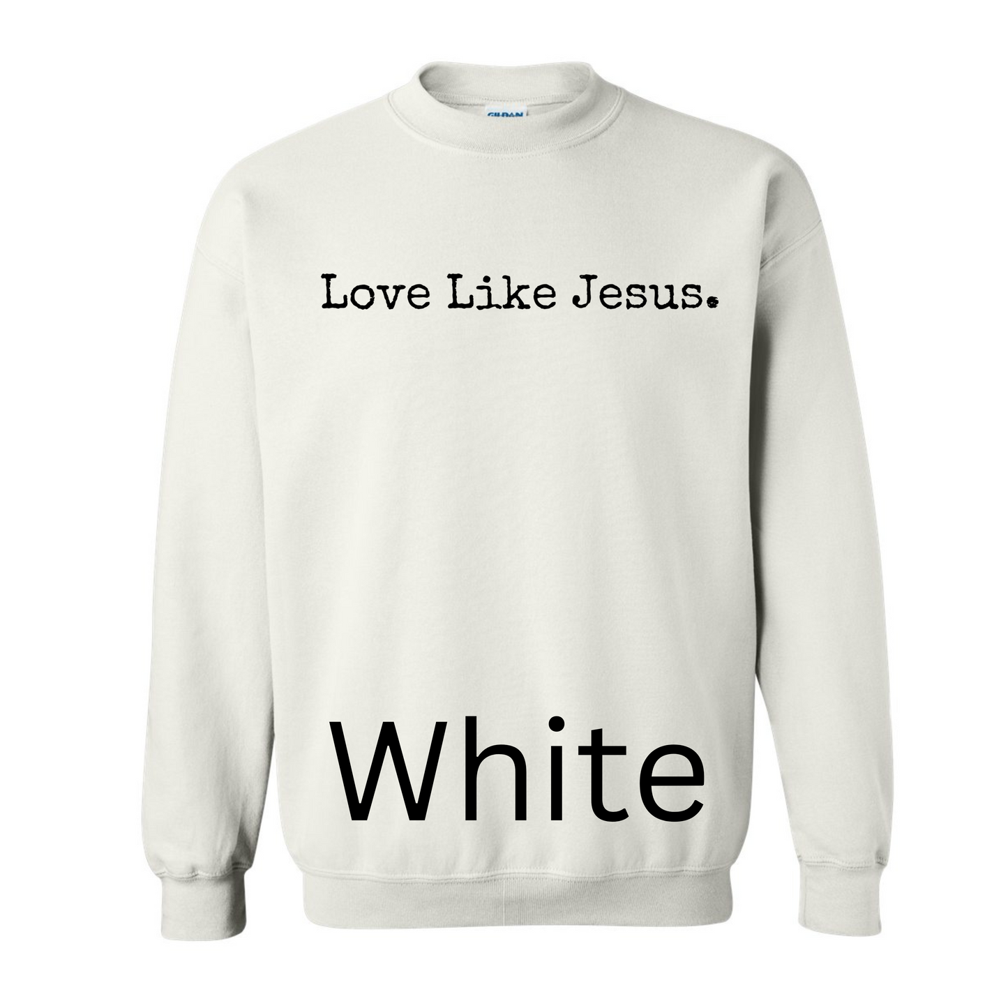 Love Like Jesus Graphic Sweatshirt Women's