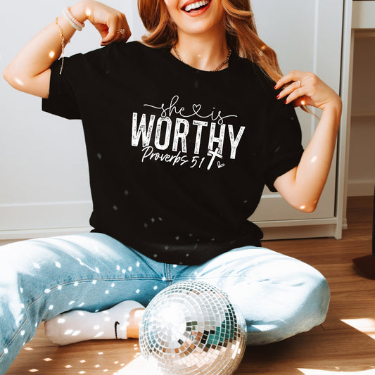 She is Worthy Religious Bible Verse T-shirt White Writing