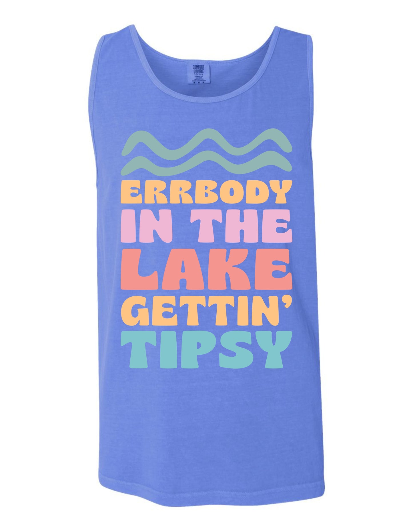 A blue tank top with the text "ERR BODY IN THE LAKE GETTIN' TIPSY" printed on it.