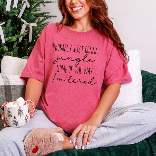 Probably Just Gonna Jingle Christmas T-Shirt in Heather Cardinal Red