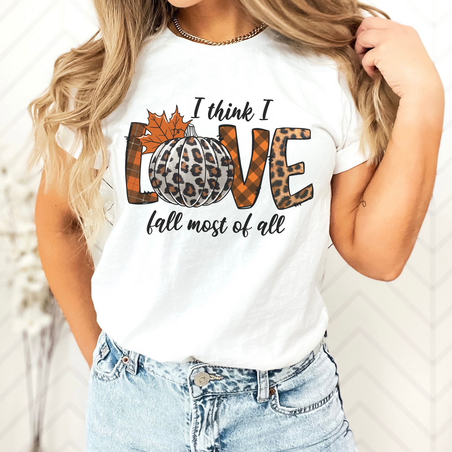 I think I Love Fall Most of All Graphic Tshirt