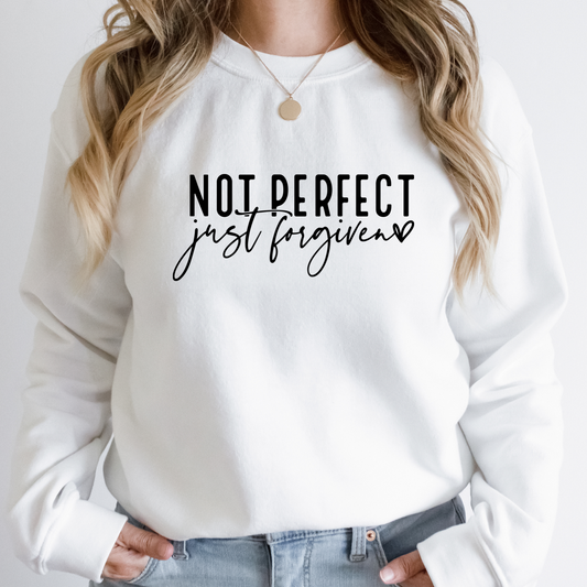 Not Perfect, Just Forgiven Sweatshirt